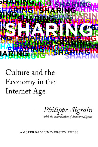Philippe Aigrain’s Sharing: Toward a Sustainable Internet