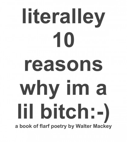 Weekly E-Book: Literalley 10 Reasons Why Im A Lil Bitch  :-)