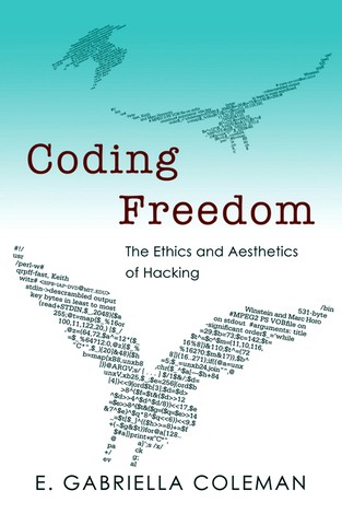 Weekly E-book: Coding Freedom: The Ethics and Aesthetics of Hacking