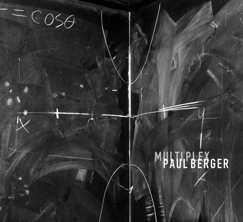 Paul Berger: Multiplex