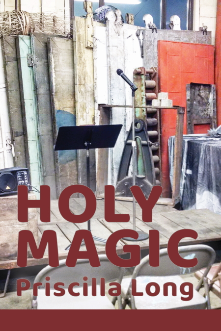 Priscilla Long’s Holy Magic